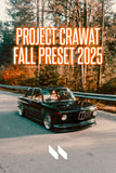 PROJECT CRAWAT FALL 2025 DOUBLE PRESET PACK (ONE OF MY FAV PERSONAL PRESETS)
